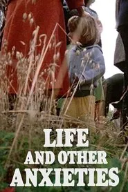 Life and Other Anxieties movie poster