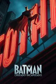 Poster da série Batman: Cruzado Encapuzado
