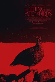 The Thing That Ate the Birds movie poster
