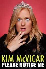Kim McVicar: Please Notice Me movie poster