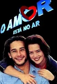 O Amor Está no Ar tv show poster