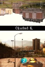 Poster da série Ciudad K