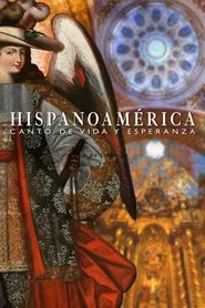 Poster do filme Hispanoamérica: Song of Life and Hope