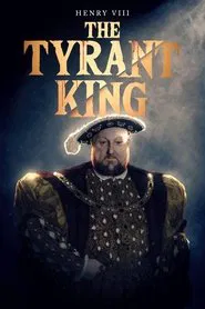 Henry VIII: The Tyrant King movie poster