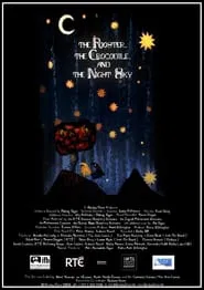 The Rooster, the Crocodile and the Night Sky movie poster