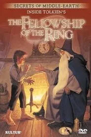 Secrets of Middle-Earth:  Inside Tolkien's The Fellowship of the Ring movie poster