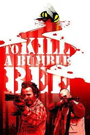 To Kill a Bumblebee movie poster