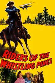 Poster do filme Riders of the Whistling Pines