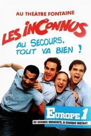 Les Inconnus - Au secours… Tout va bien ! movie poster