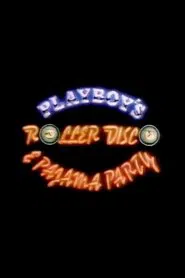 Playboy's Roller Disco & Pajama Party movie poster