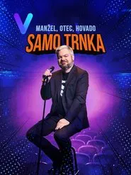 Samo Trnka: Husband, father, cunt movie poster
