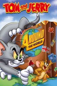 Tom and Jerry: Around The World movie poster