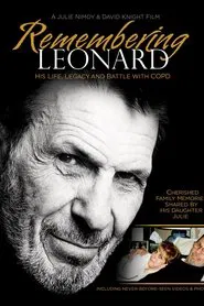 Poster do filme Remembering Leonard: His Life, Legacy and Battle with COPD