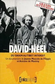 Alexandra David-Néel : Du Sikkim au Tibet Interdit movie poster