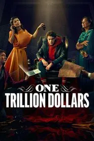 One Trillion Dollars tv show poster