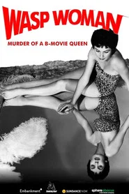 Wasp Woman: Murder of a B-movie Queen movie poster