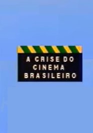 A Crise do Cinema Brasileiro movie poster