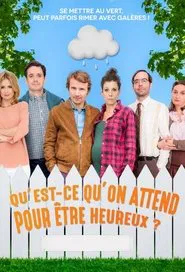 Qu'est-ce qu'on attend pour être heureux ? tv show poster
