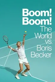 Boom! Boom! The World vs. Boris Becker tv show poster