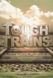 Tough Trains tv show poster