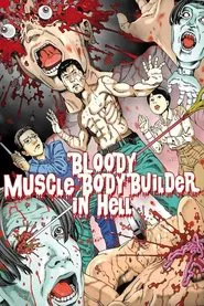 Poster do filme Bloody Muscle Body Builder in Hell