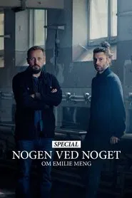 Nogen ved noget om Emilie Meng – Special tv show poster