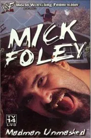 Mick Foley: Madman Unmasked movie poster