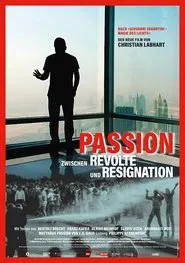 Poster do filme Passion - Between Revolt and Resignation