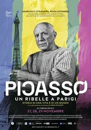 Picasso: A Rebel in Paris - Story of a Life and a Museum movie poster