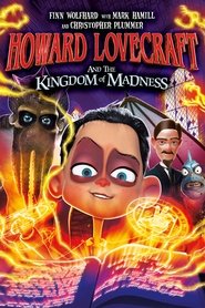 Howard Lovecraft & The Kingdom Of Madness movie poster