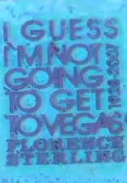 Poster do filme I Guess I'm Not Going to Get to Vegas