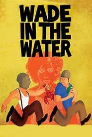 Wade in the Water movie poster