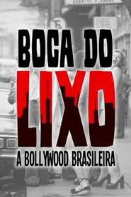 Poster do filme Boca do Lixo: A Bollywood Brasileira