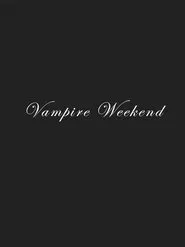 Poster do filme Vampire Weekend