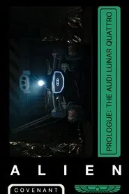 Alien: Covenant - Prologue: The Audi Lunar Quattro movie poster
