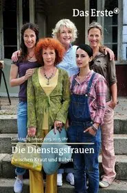 Die Dienstagsfrauen - Zwischen Kraut und Rüben movie poster