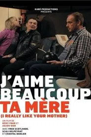 Poster do filme J'aime beaucoup ta mère