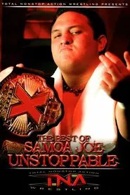 The Best of Samoa Joe: Unstoppable movie poster