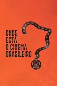 Onde Está o Cinema Brasileiro? tv show poster