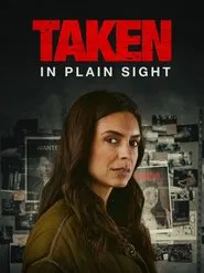 Taken in Plain Sight movie poster