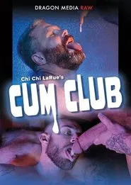 Chi Chi LaRue's: Cum Club movie poster