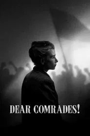 Dear Comrades! movie poster