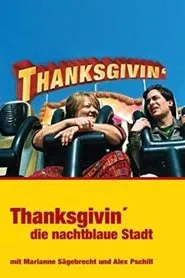 Thanksgivin’, die nachtblaue Stadt movie poster