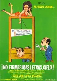 ¡No firmes más letras, cielo! movie poster
