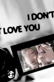 I Don't Love You movie poster