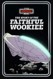 The Story of the Faithful Wookiee movie poster