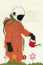 Protoparticles movie poster