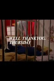 Well Thank You, Thursday movie poster