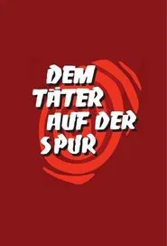 Dem Täter auf der Spur tv show poster