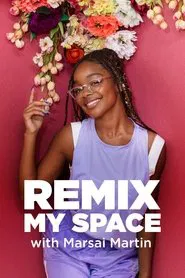 Remix My Space with Marsai Martin tv show poster